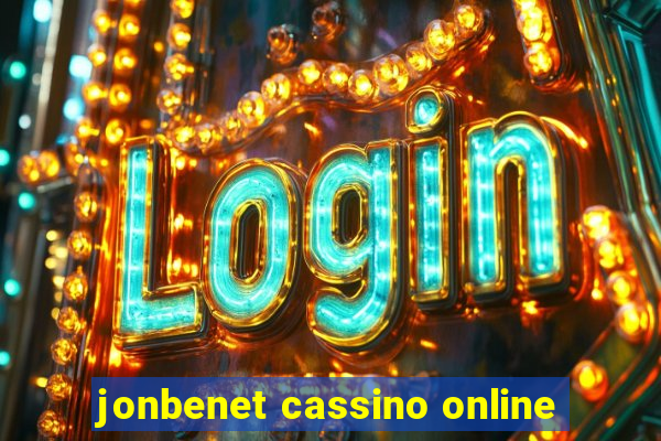 jonbenet cassino online