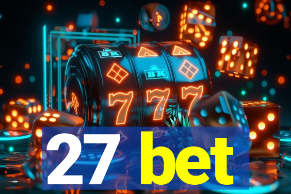 27 bet