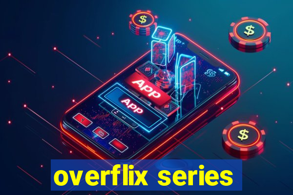 overflix series