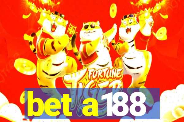 bet a188