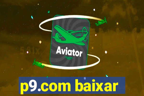 p9.com baixar