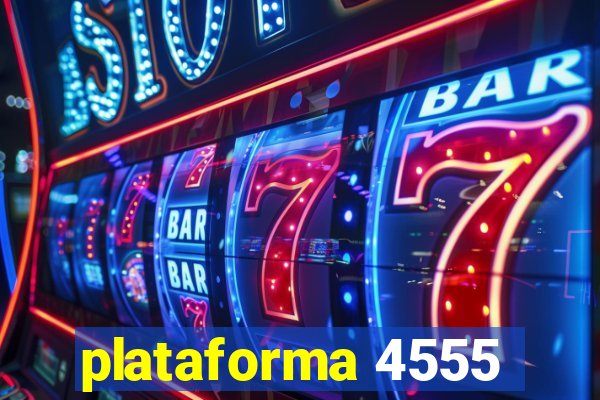 plataforma 4555