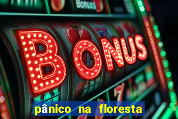 pânico na floresta 4 completo dublado mega filmes