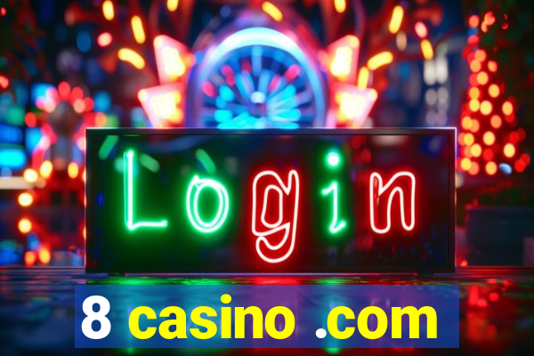 8 casino .com