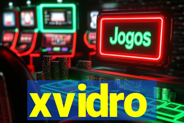 xvidro