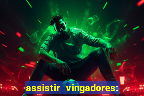 assistir vingadores: ultimato filme completo dublado grátis