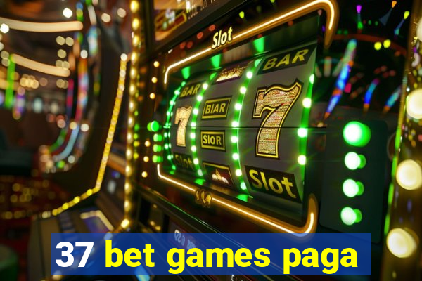 37 bet games paga