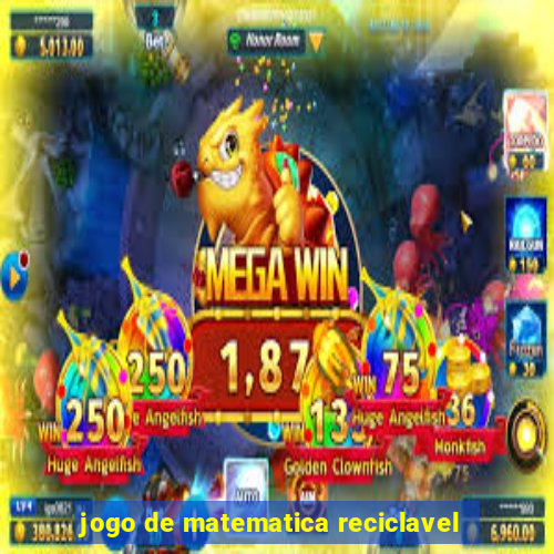 jogo de matematica reciclavel