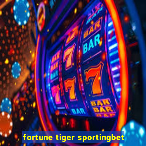 fortune tiger sportingbet