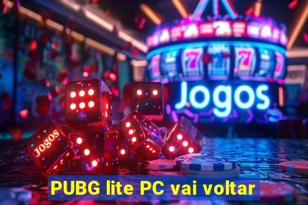 PUBG lite PC vai voltar