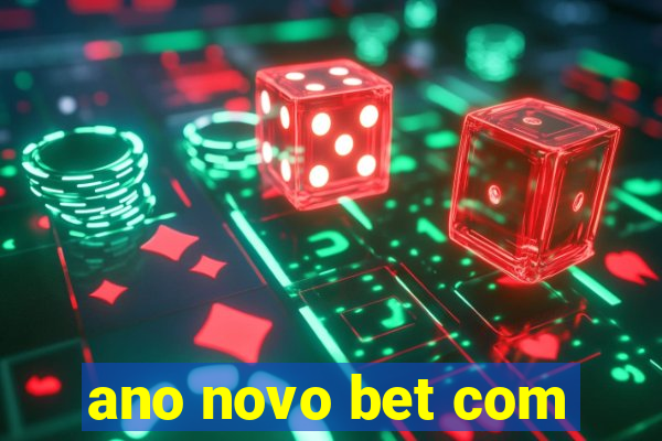 ano novo bet com