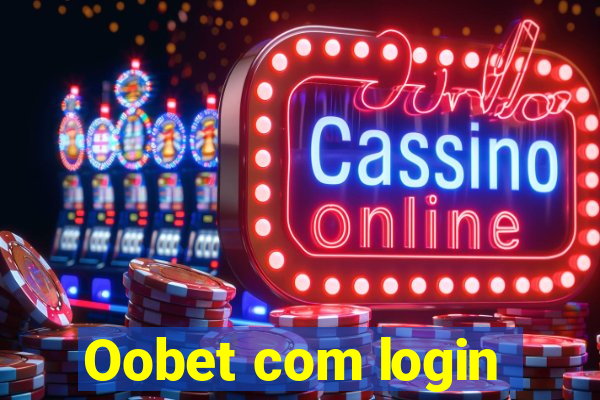 Oobet com login