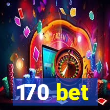 170 bet