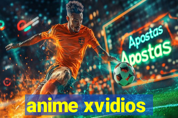 anime xvidios