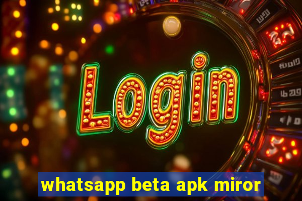 whatsapp beta apk miror