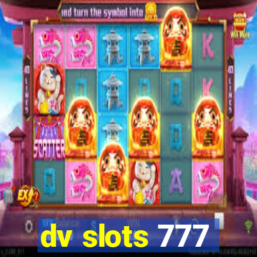 dv slots 777