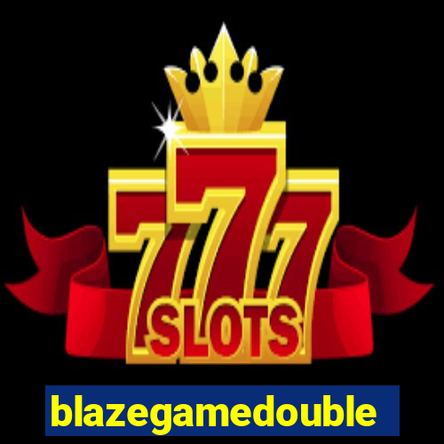 blazegamedouble