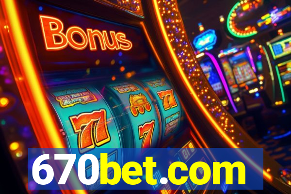 670bet.com