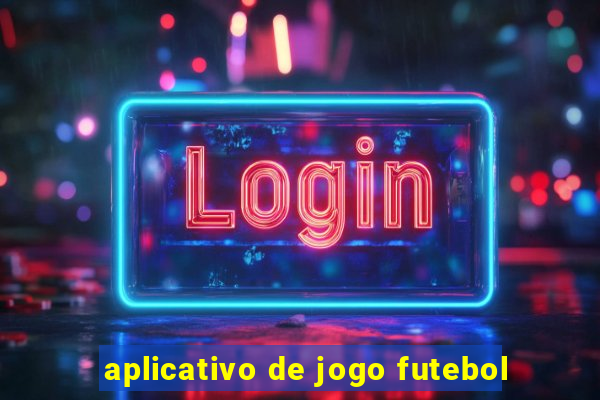 aplicativo de jogo futebol