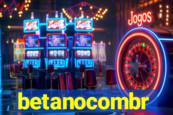 betanocombr