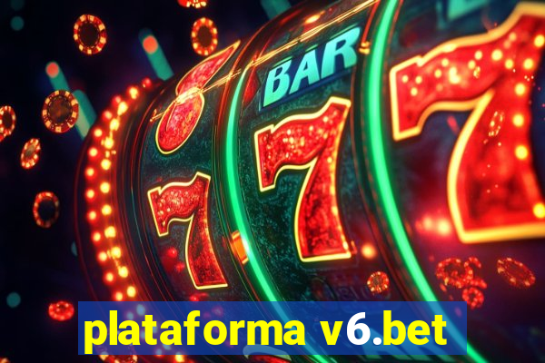 plataforma v6.bet