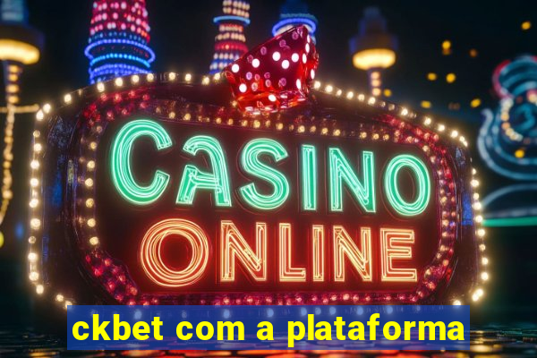 ckbet com a plataforma