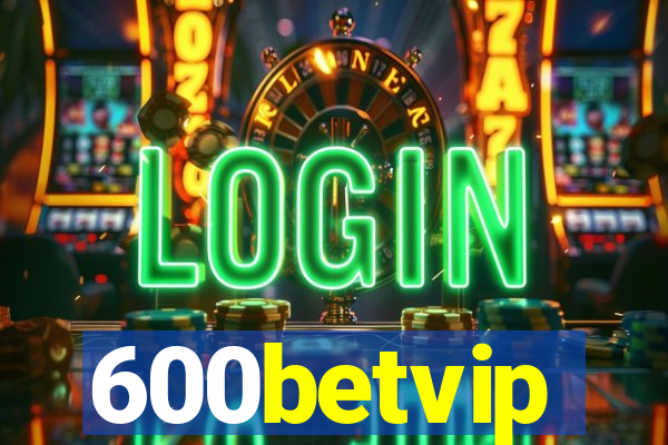 600betvip