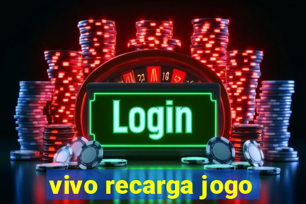 vivo recarga jogo