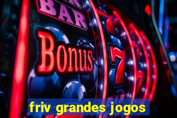 friv grandes jogos