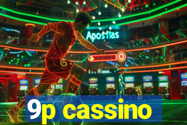 9p cassino