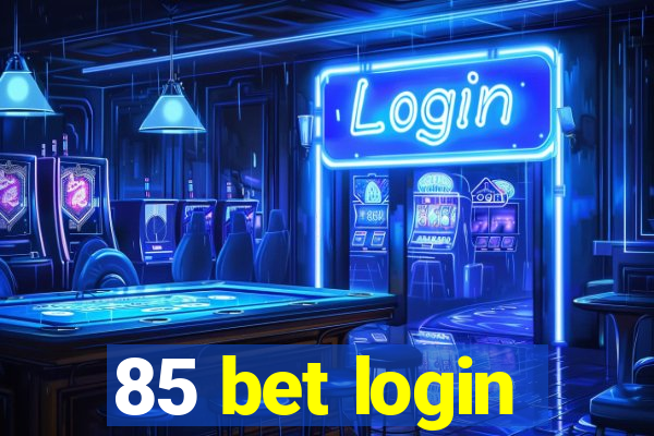 85 bet login