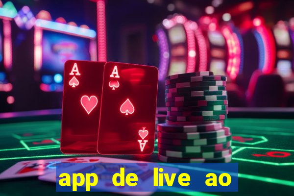 app de live ao vivo 18