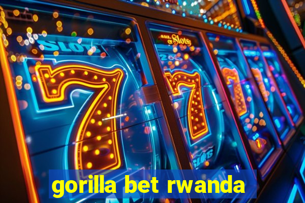 gorilla bet rwanda