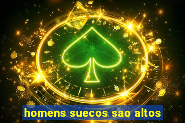 homens suecos sao altos