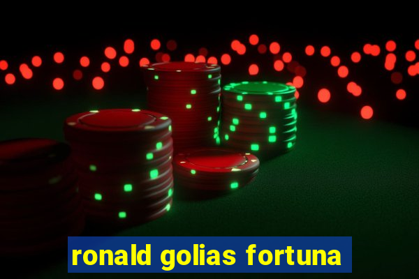 ronald golias fortuna