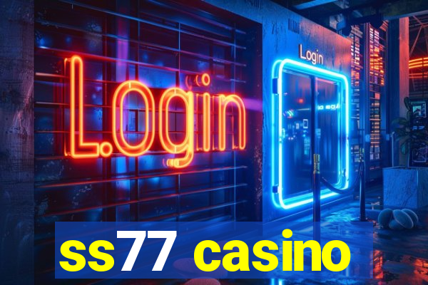 ss77 casino