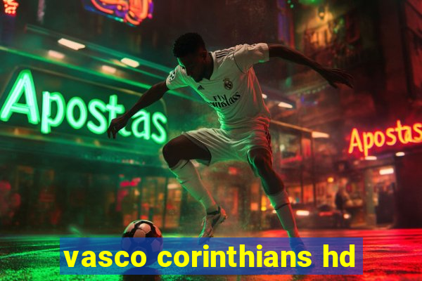 vasco corinthians hd