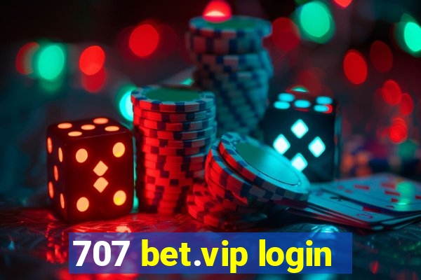 707 bet.vip login