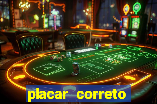 placar correto jogos de hoje