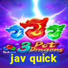 jav quick