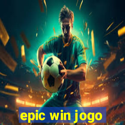 epic win jogo