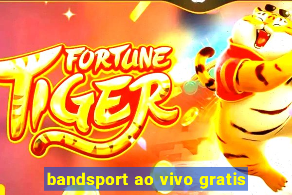 bandsport ao vivo gratis