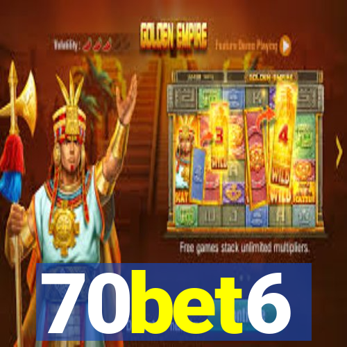 70bet6