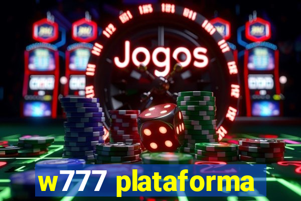 w777 plataforma