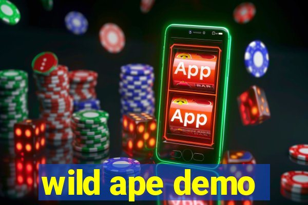 wild ape demo