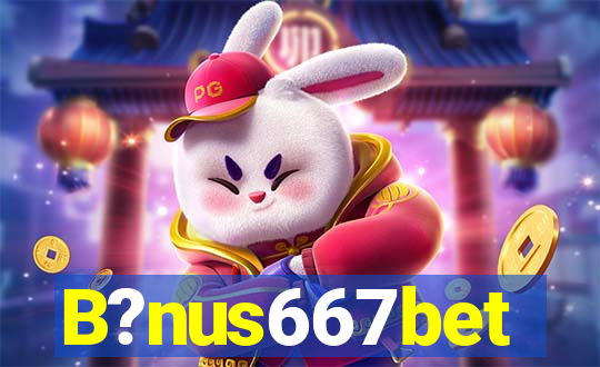 B?nus667bet