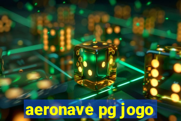 aeronave pg jogo