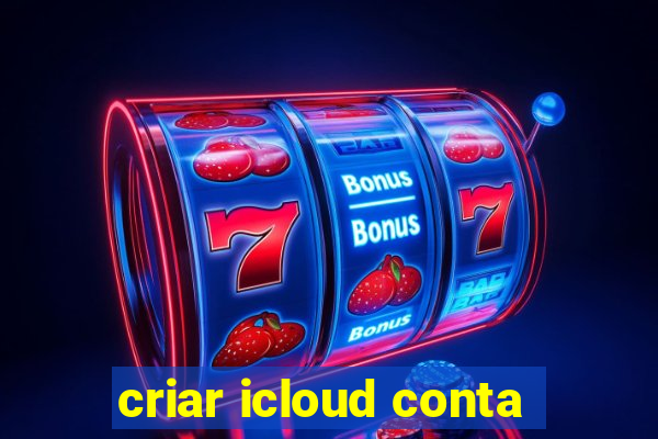 criar icloud conta