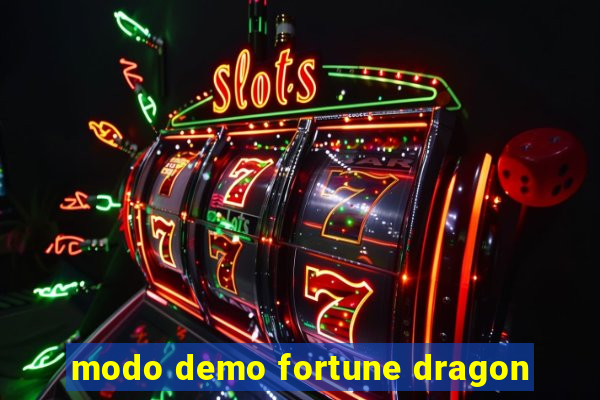 modo demo fortune dragon