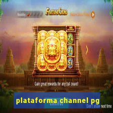 plataforma channel pg